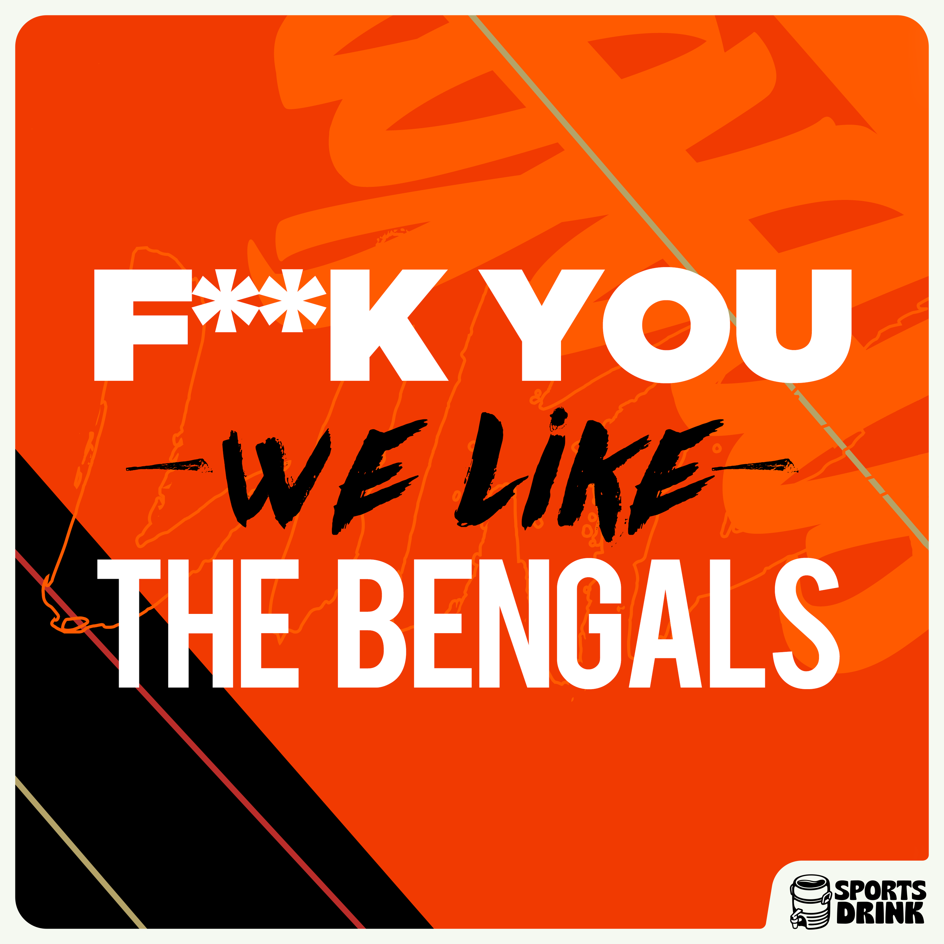 F*** You We Like the Bengals