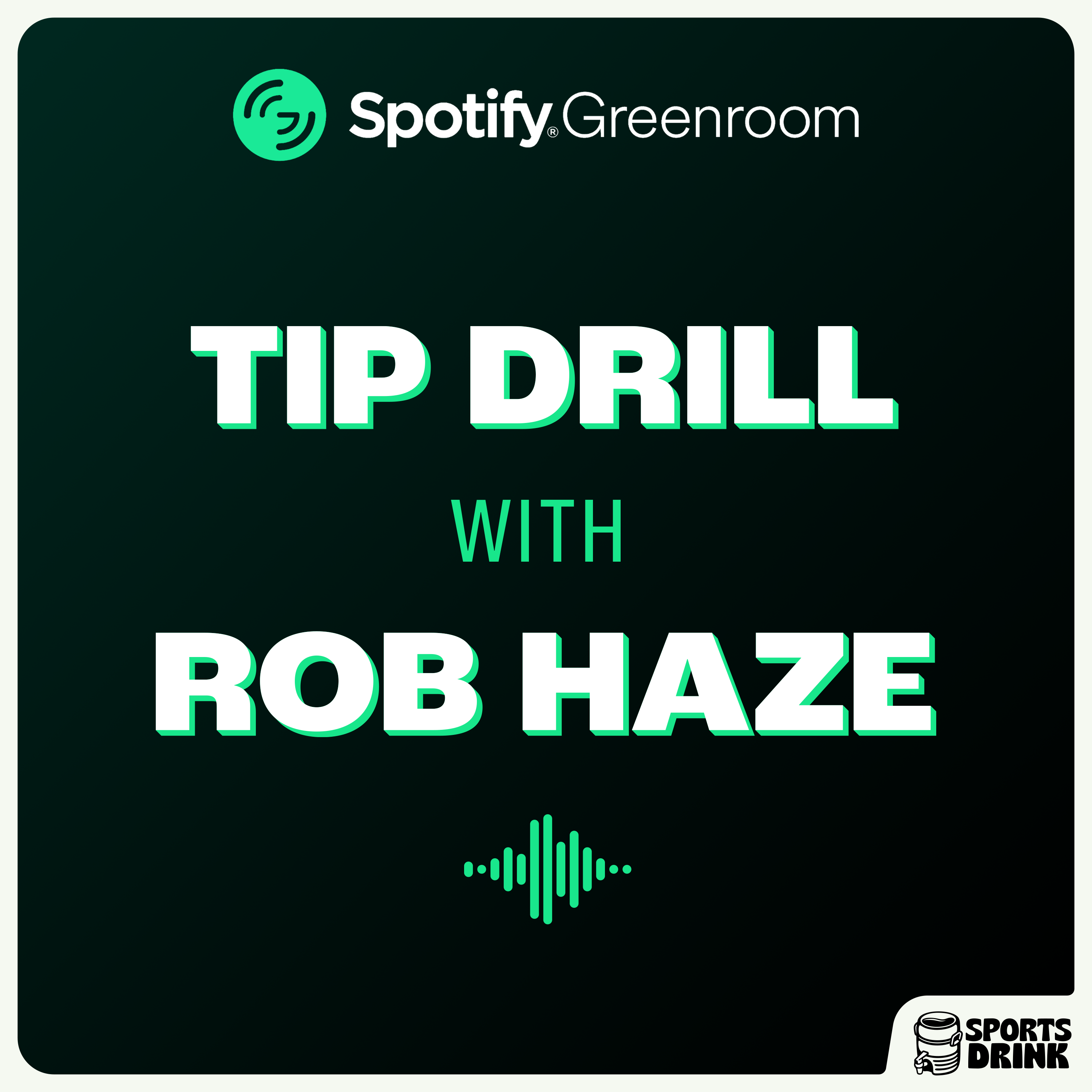 Tip Drill with Rob Haze